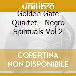 Golden Gate Quartet - Negro Spirituals Vol 2 cd