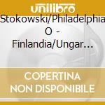 Stokowski/Philadelphia O - Finlandia/Ungar Marsch/Ungar R cd