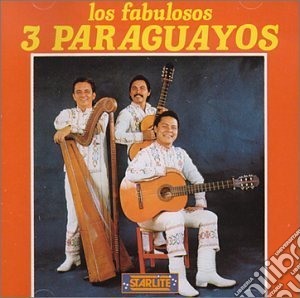 3 Paraguayos - Los Fabulosos 3 Paraguayo cd musicale di 3 Paraguayos