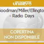Goodman/Miller/Ellington - Radio Days cd