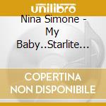 Nina Simone - My Baby..Starlite Budget- cd musicale di Nina Simone