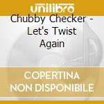 Chubby Checker - Let's Twist Again cd