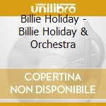 Billie Holiday - Billie Holiday & Orchestra cd
