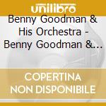 Benny Goodman & His Orchestra - Benny Goodman & His Orchestra 1935 - 1939 cd