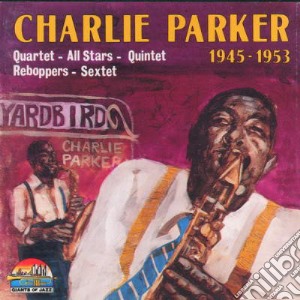 Charlie Parker - Charlie Parker 1945-1953 cd musicale di Charlie Parker