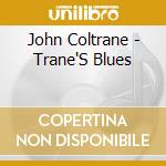 John Coltrane - Trane'S Blues cd