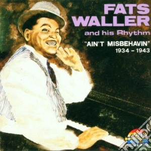 Fats Waller - Ain'T Misbehavin' 1934-1943 cd musicale di Fats Waller