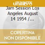 Jam Session Los Angeles August 14 1954 / Various cd