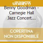 Benny Goodman - Carnegie Hall Jazz Concert 1939, Vol. 2 cd musicale di Benny Goodman