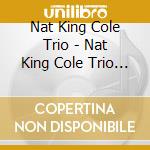 Nat King Cole Trio - Nat King Cole Trio 1947 cd