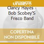Clancy Hayes - Bob Scobey'S Frisco Band cd