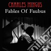 Charles Mingus - Fables Of Faubus cd