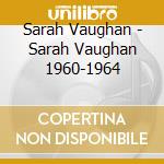Sarah Vaughan - Sarah Vaughan 1960-1964 cd