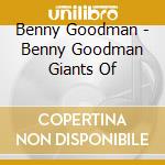 Benny Goodman - Benny Goodman Giants Of cd