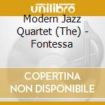 Modern Jazz Quartet (The) - Fontessa cd