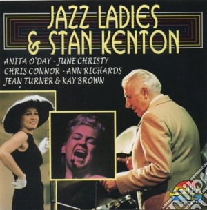 Stan Kenton - Stan Kenton & Jazz Ladies cd musicale di Stan Kenton