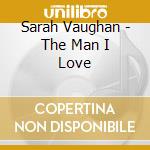 Sarah Vaughan - The Man I Love cd