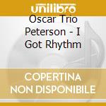 Oscar Trio Peterson - I Got Rhythm cd