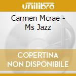 Carmen Mcrae - Ms Jazz cd