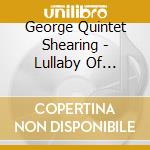 George Quintet Shearing - Lullaby Of Birdland (Feat. Toots Thielmans) cd