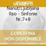 Nanut/Ljubljana Rso - Sinfonie Nr.7+8 cd