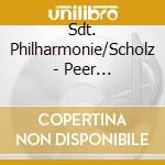 Sdt. Philharmonie/Scholz - Peer Gynt/Suiten/Valses cd