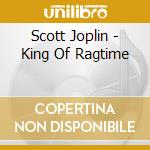 Scott Joplin - King Of Ragtime cd