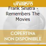 Frank Sinatra - Remembers The Movies cd musicale di Frank Sinatra