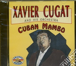 Xavier Cugat - Cuban Mambo cd musicale di Xavier Cugat