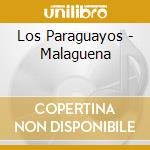 Los Paraguayos - Malaguena cd musicale di Los Paraguayos