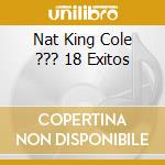 Nat King Cole ??? 18 Exitos cd musicale