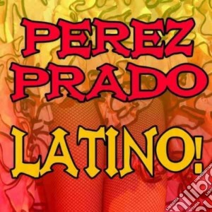 Perez Prado - Latino cd musicale di Perez Prado