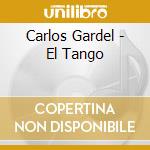 Carlos Gardel - El Tango cd musicale
