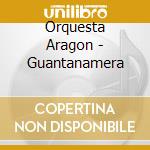Orquesta Aragon - Guantanamera cd