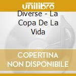 Diverse - La Copa De La Vida cd