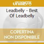 Leadbelly - Best Of Leadbelly cd