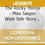 The Rocky Horror - Miss Saigon West Side Story Grease cd