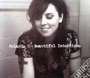 Melanie C - Beatiful Intentions cd musicale di C Melanie