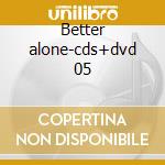 Better alone-cds+dvd 05 cd musicale di C Melanie