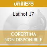 Latino! 17 cd