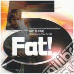 Fat Is Five - Mixed Live By Paul Arnold cd