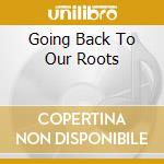 Going Back To Our Roots cd musicale di DIVA DJ