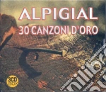 Alpigial - 30 Canzoni D'Oro (3 Cd) cd