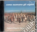 Fanfara Taurinense - Come Suonano Gli Alpini cd