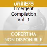 Emergent Compilation Vol. 1 cd