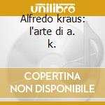 Alfredo kraus: l'arte di a. k. cd