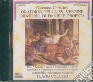 Giacomo Carissimi - Oratorio Di Daniele Profeta, Oratorio Della Ss. Vergine cd musicale di Carissimi