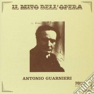 Antonio Guarnieri - Il Mito Dell'Opera cd musicale di Guarnieri a. -vv.aa.