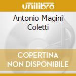 Antonio Magini Coletti cd musicale di Magini c.a. -vv.aa.