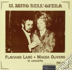 Magda Olivero & Flaviano Labo': In Concerto cd musicale di Artisti Vari